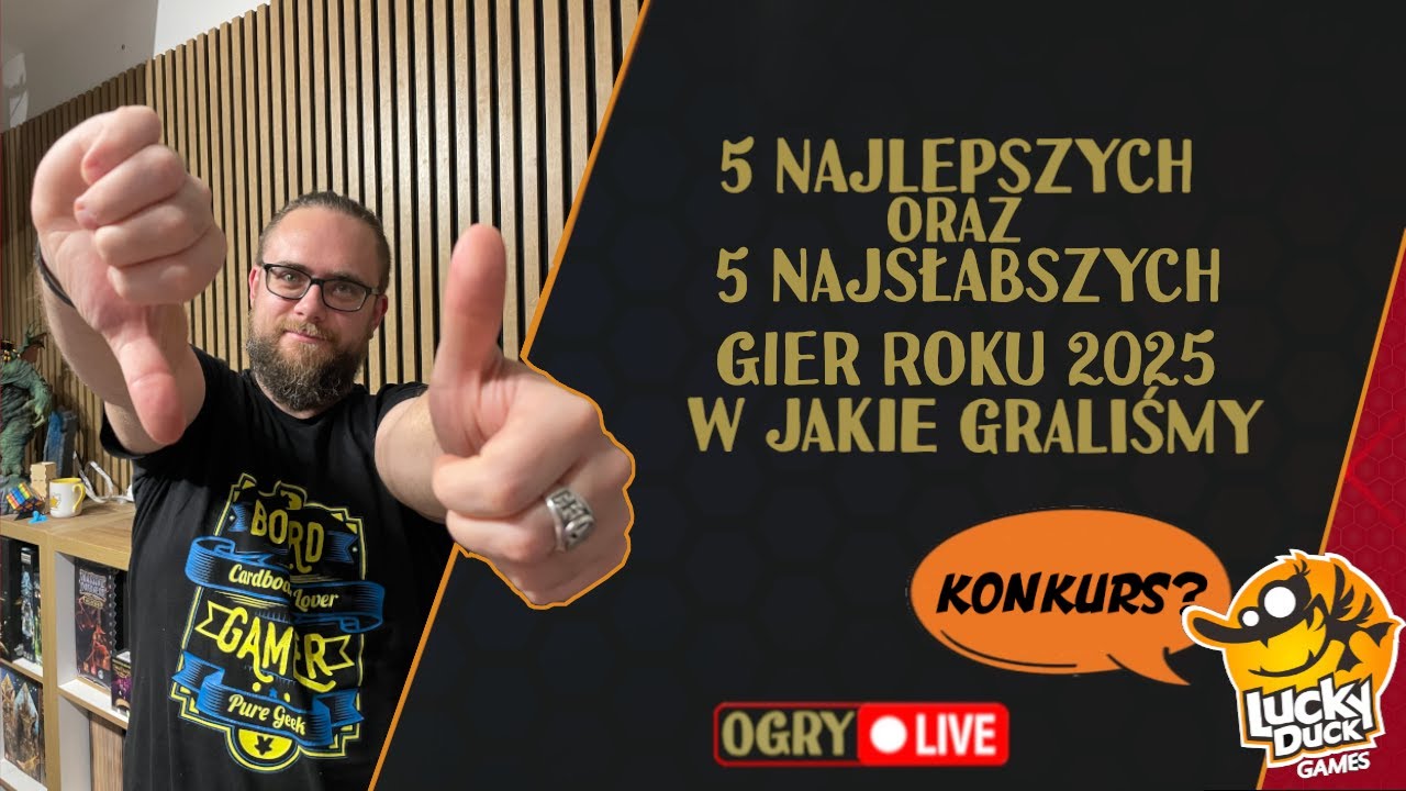 5 najlepszych oraz 5 najsłabszych gier roku 2025 w jakie graliśmy | Live u Ogrywamy! | Gry planszowe