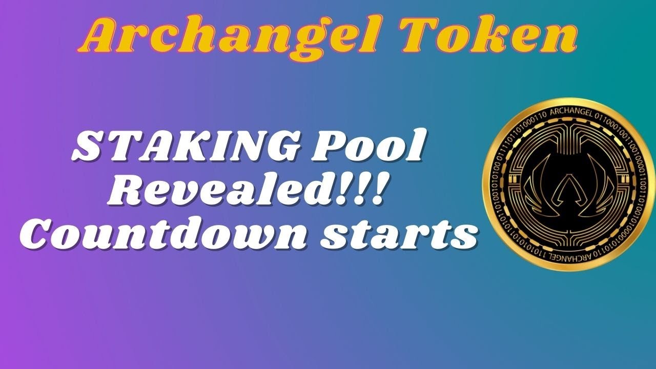 Archangel Token - Staking Pool Countdown!!!