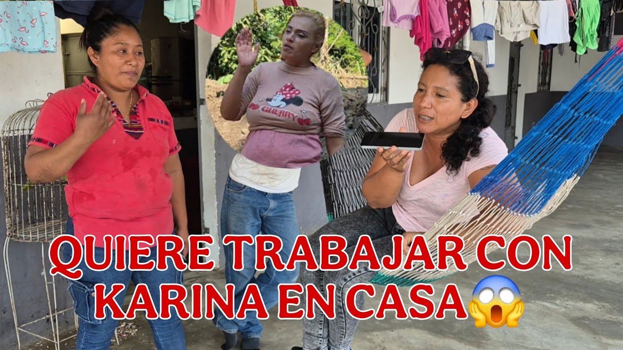 YOVANA le pidió trabajo a KARINA para hacer limpieza en su casa y cuidar a sus hijas