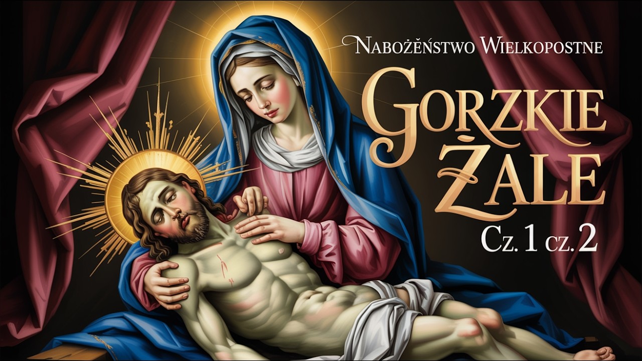 Gorzkie Żale – Tradycyjna Modlitwa  z Tekstem | Nabożeństwo Wielkopostne (cz. 1/cz. 2)