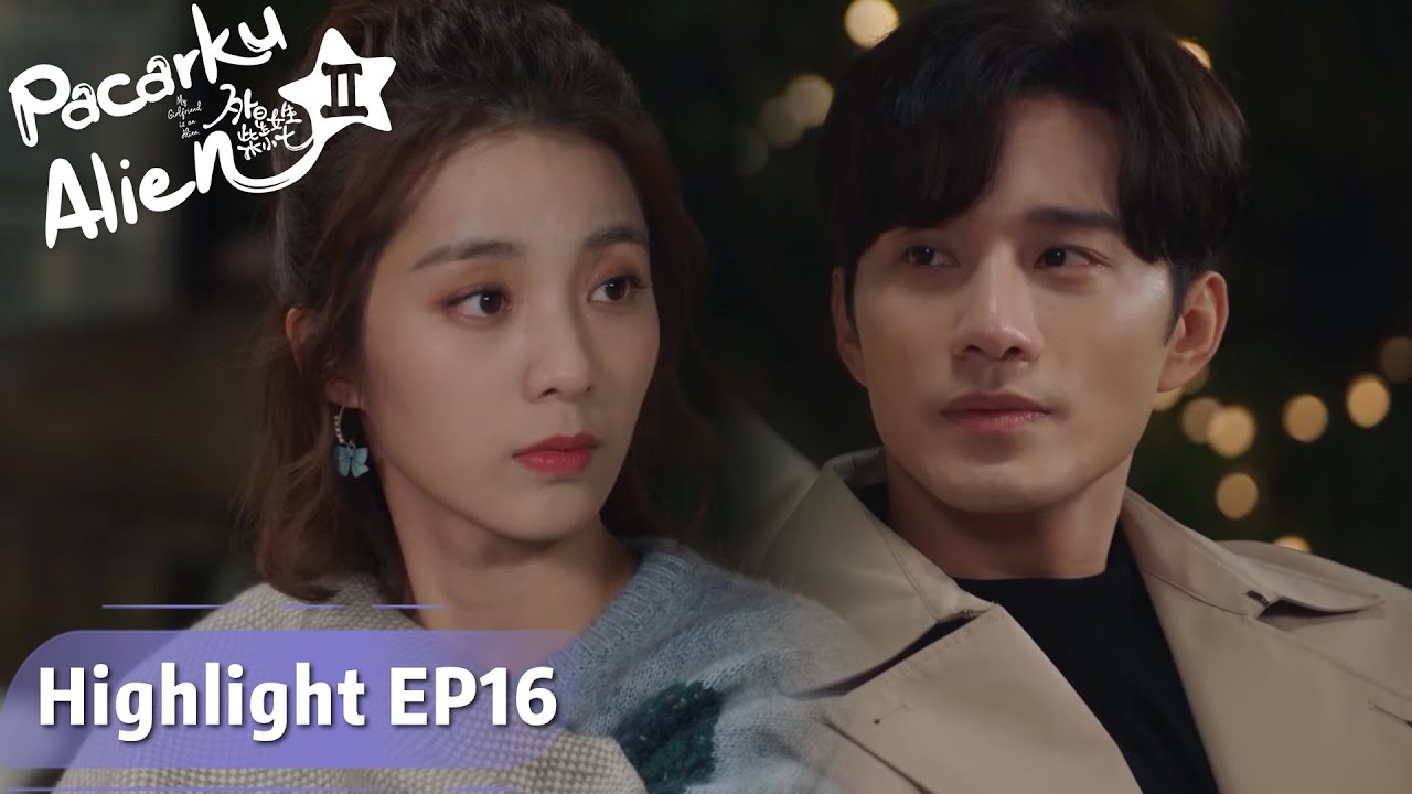 My Girlfriend is an Alien S2 | Highlight EP16 Pengakuan di Bawah Langit Berbintang | WeTV【INDO SUB】