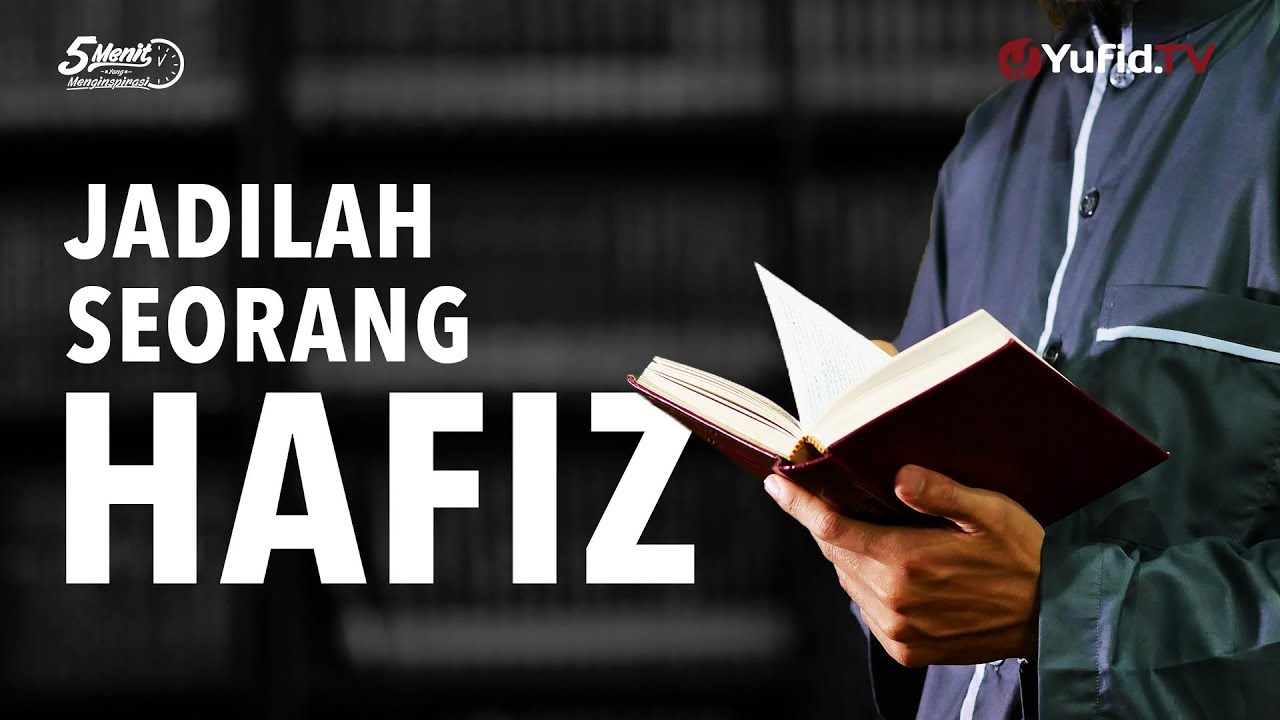 Jadilah Seorang Hafiz - Ustadz DR Firanda Andirja, MA. - 5 Menit yang Menginspirasi