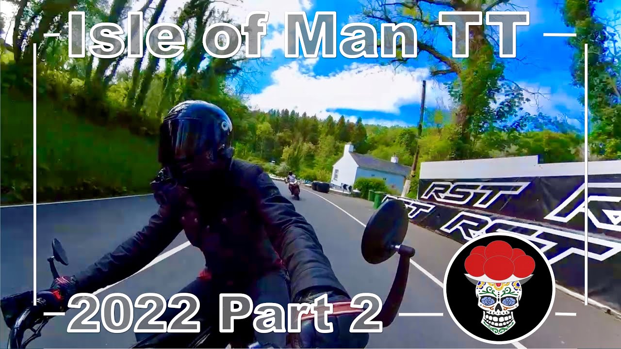 Isle of Man TT 2022 - Teil 2 - Mountaincourse & Rennen & Eddie Jordan - Motorradtour