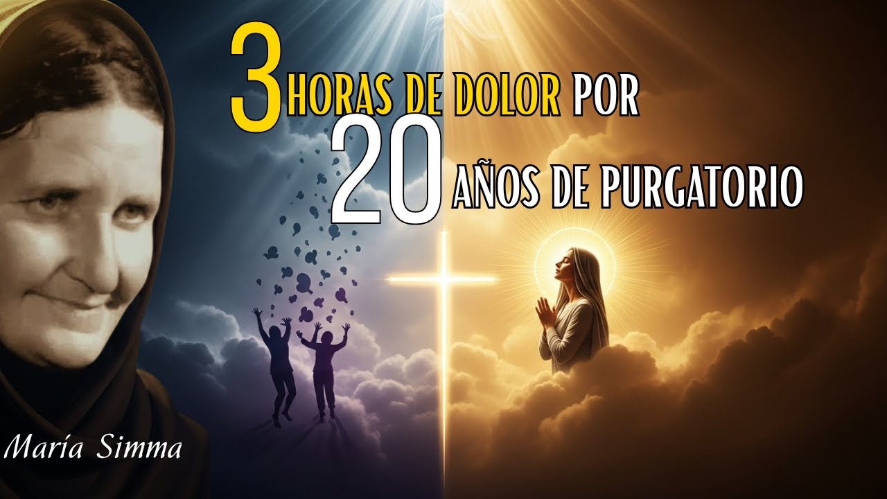 Maria Simma: 3 Horas de DOLOR por 20 años de  PURGATORIO...SUFRIMIENTO Y REPARACIÓN...
