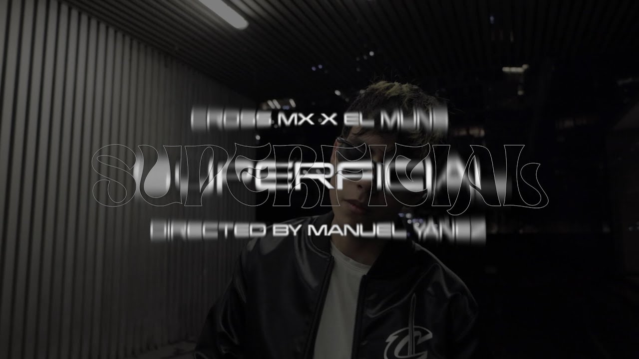 Superficial - El Muns & Cross MX (Official Music Video)