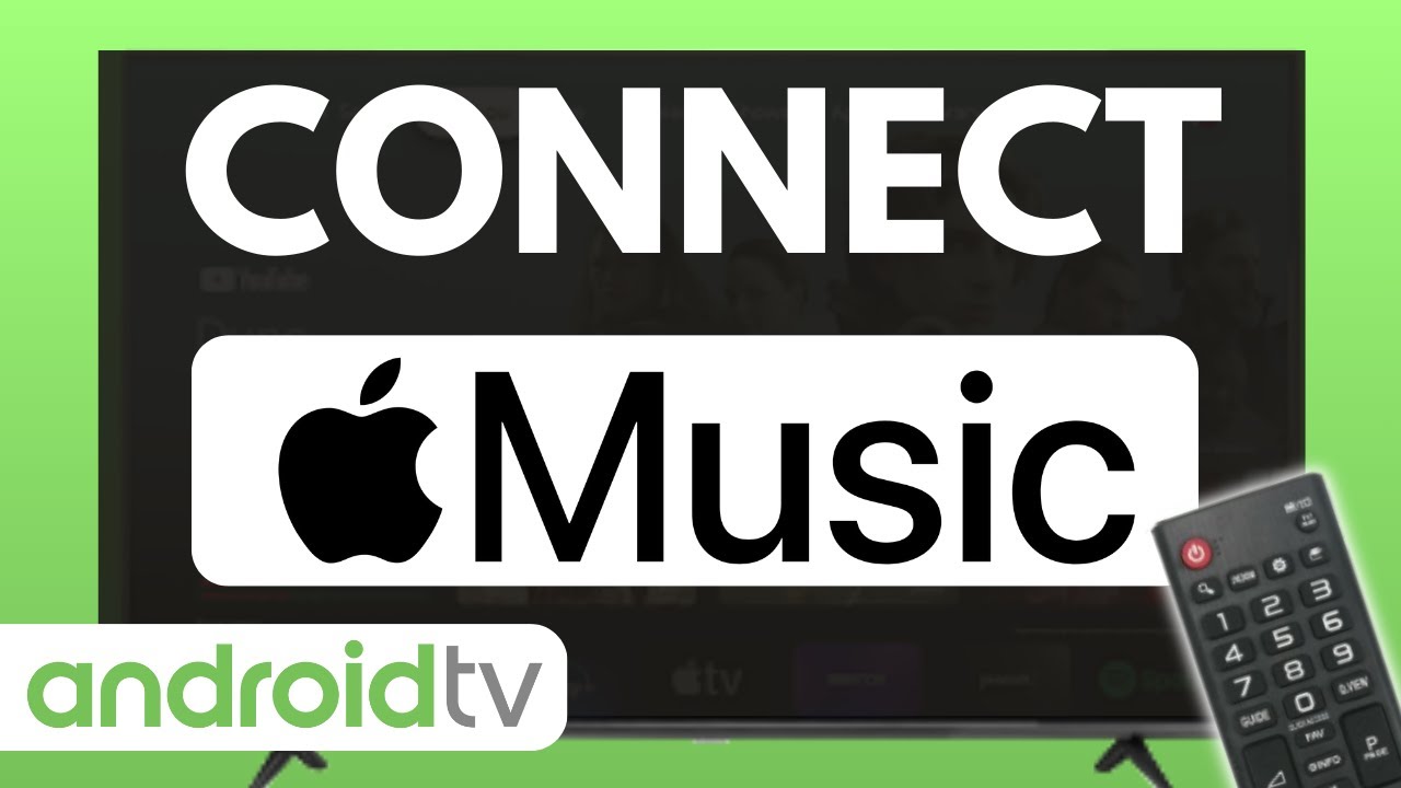 How to Connect Apple Music to Android TV | Full Guide