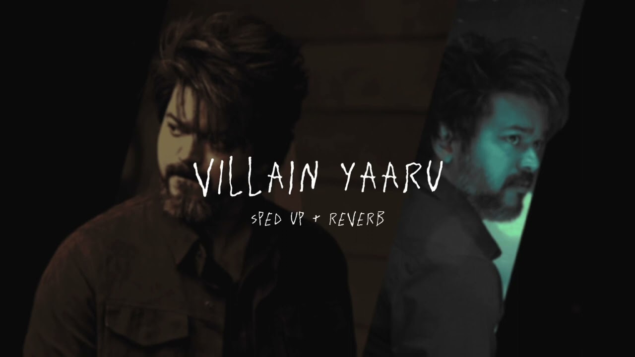 Villain Yaaru - sped up + reverb (From 
