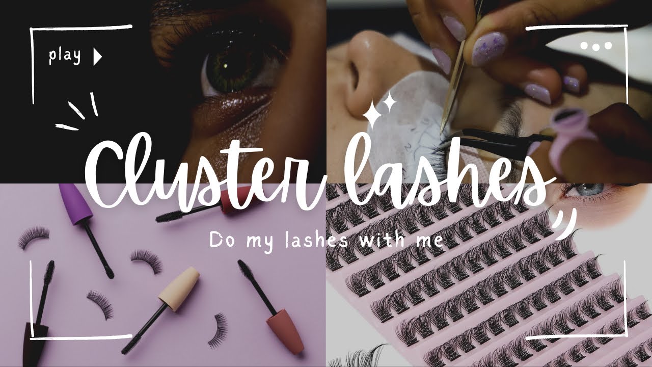 Do Cluster lashes with me