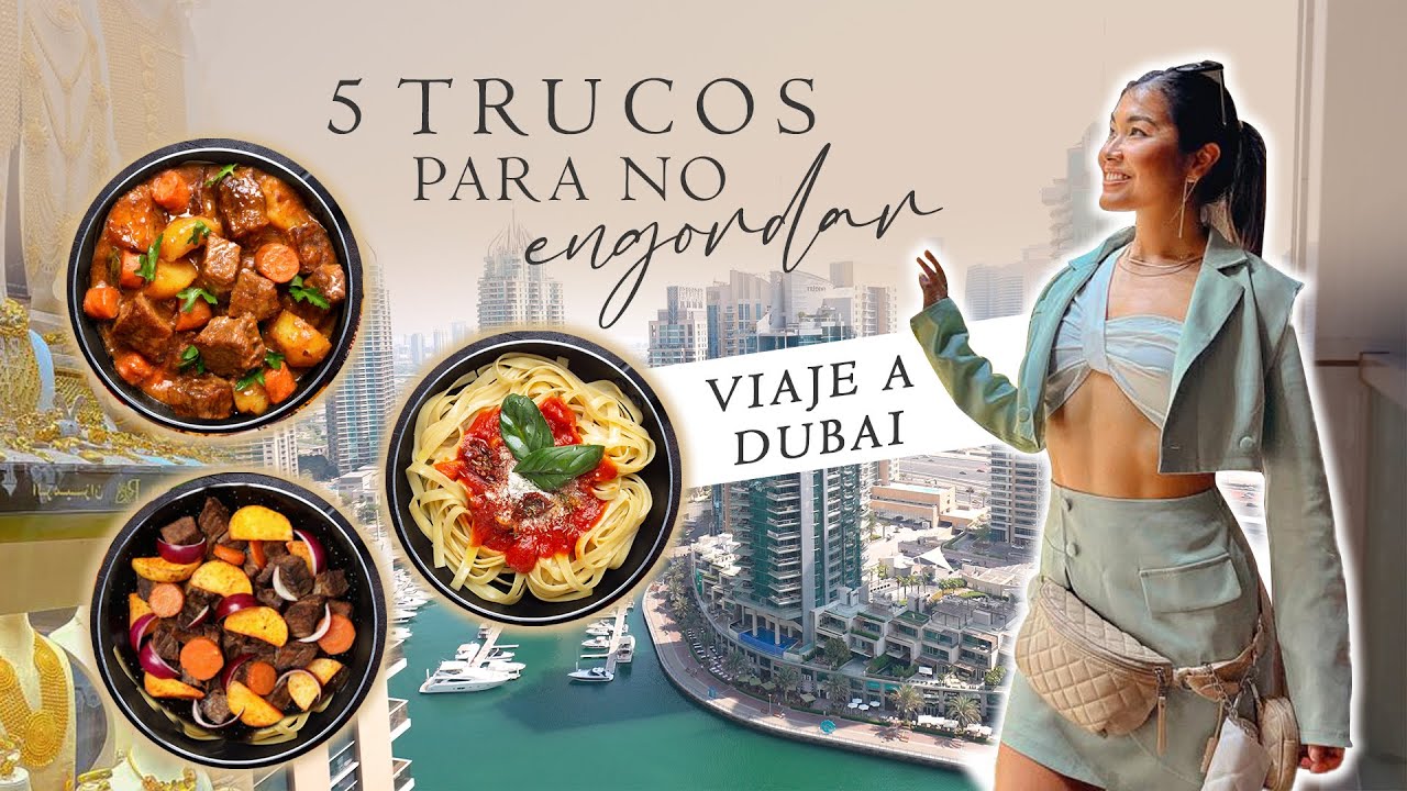 MIS 5 TRUCOS PARA NO ENGORDAR EN VACACIONES | Vlog viaje a Dubai