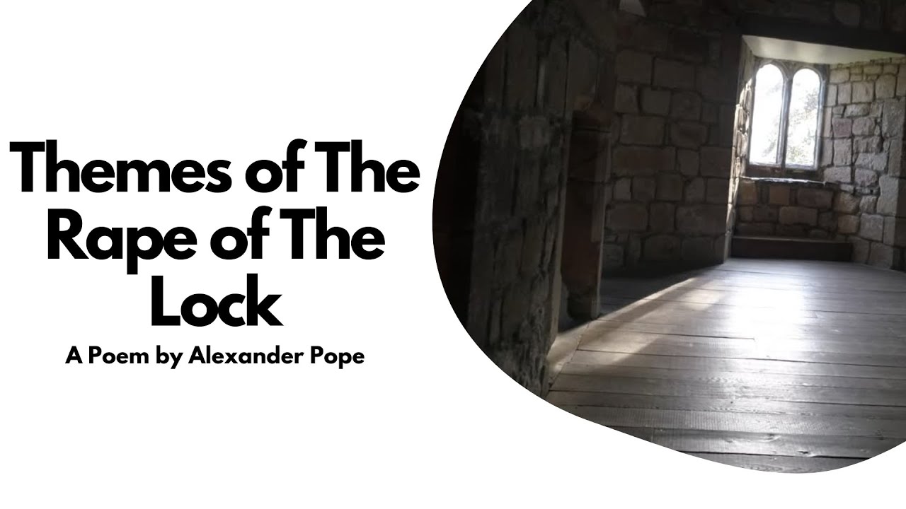 Themes of The Rape of The Lock | A Poem by Alexander Pope