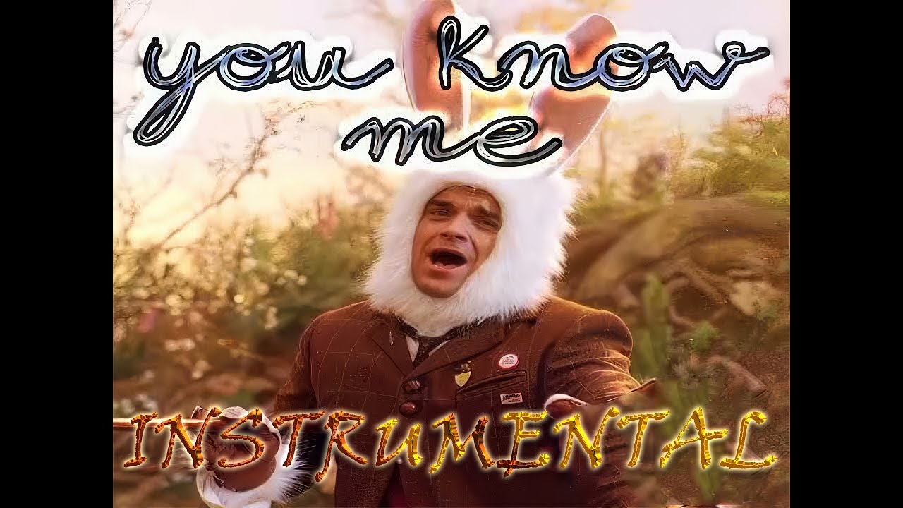 Robbie Williams - You Know Me (Instrumental)