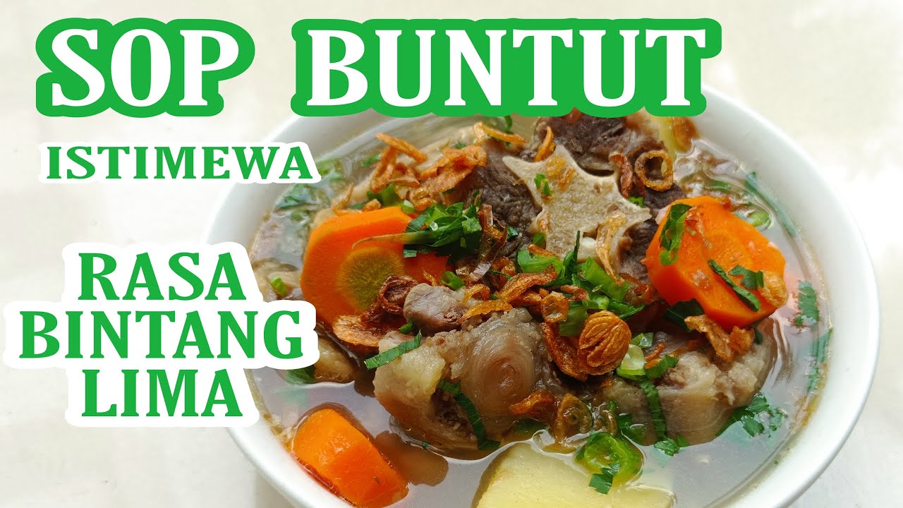 Resep SOP BUNTUT SAPI || Oxtail Soup | Cara membuat Sop Buntut rasa Hotel bintang lima