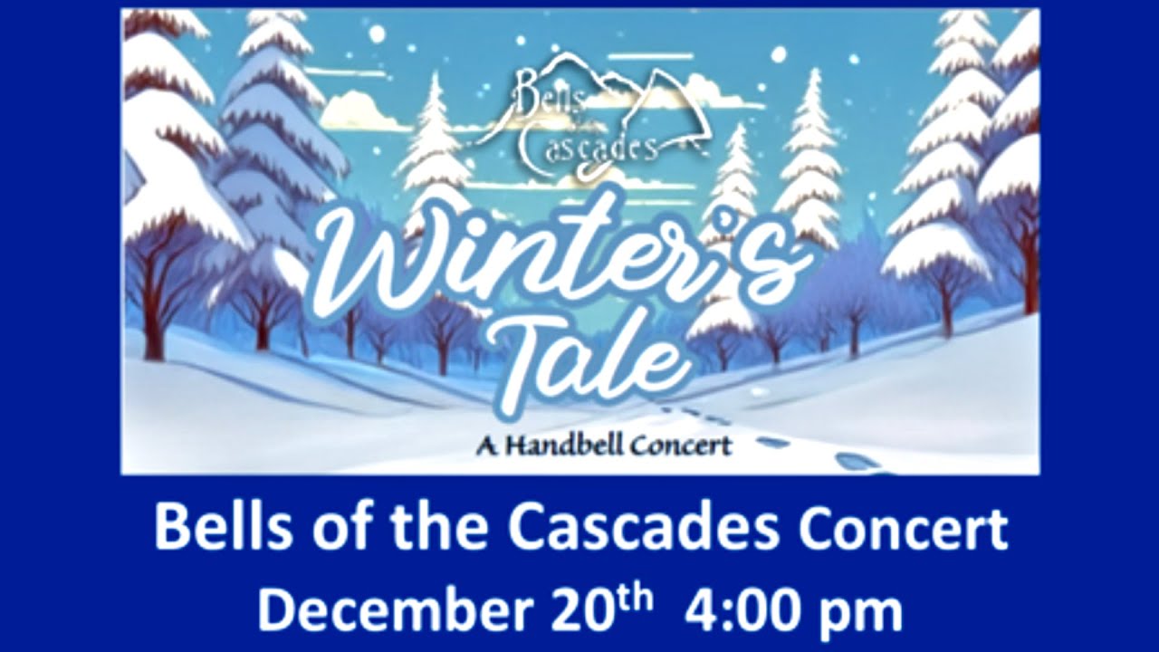 Bells of the Cascades Concert: Winter's   Tale