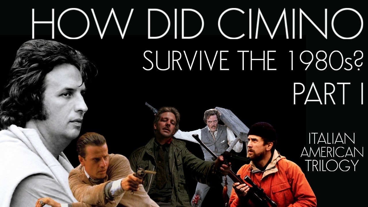 How Did Michael Cimino Survive The 1980s? (Part 1)