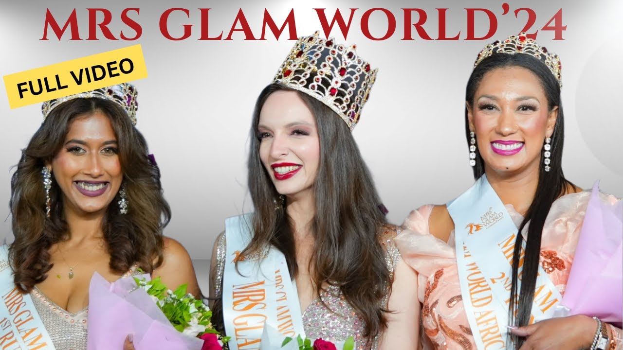 Mrs Glam World'24 | Full Video |