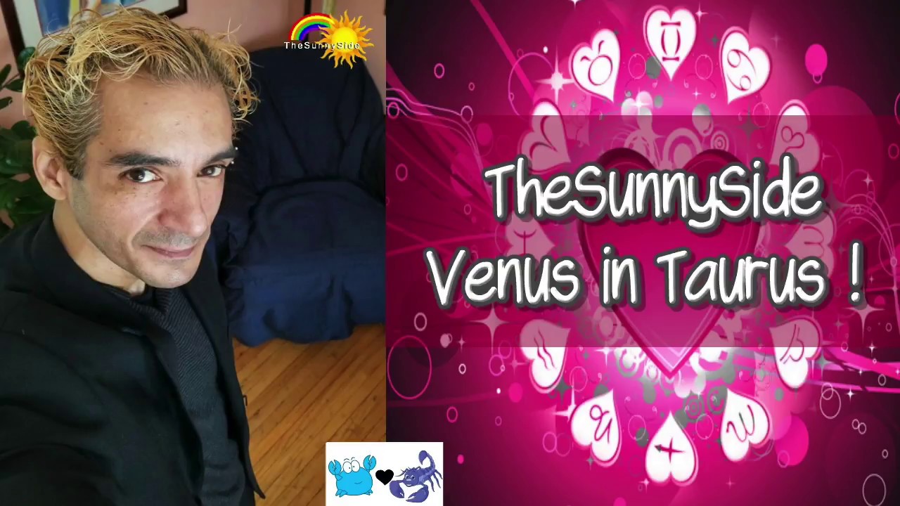 TheSunnySide Astrology: Venus in Taurus