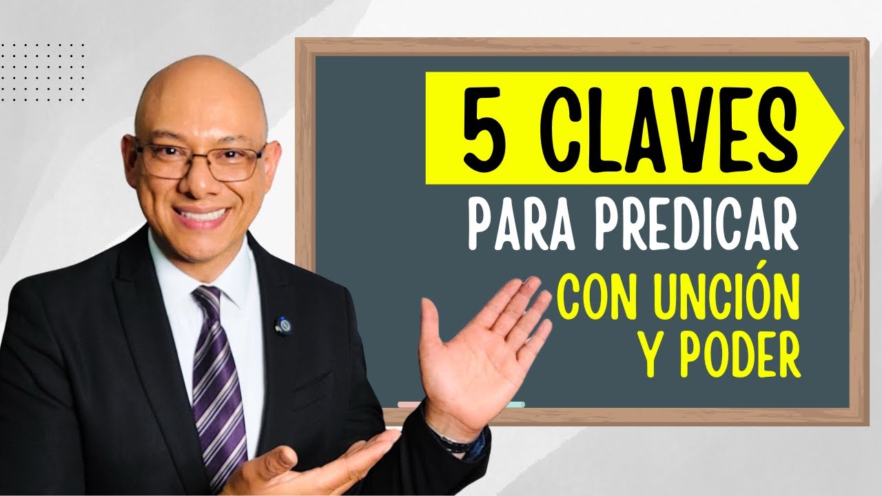 5 claves para predicar con unción, claridad y poder - Andry Carías - Clase, Seminario Bíblico Global