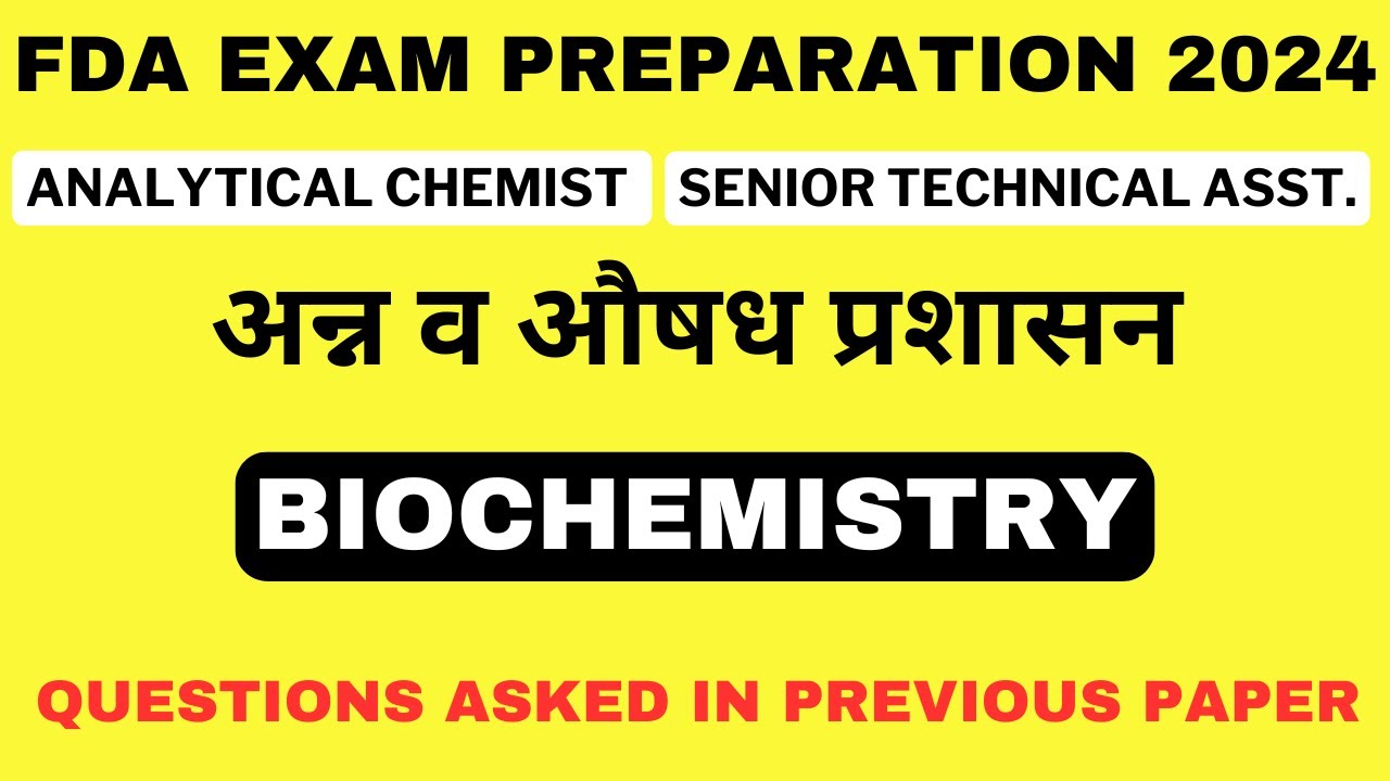 BIOCHEMISTRY / FDA EXAM PREPARATION / FDA EXAM PREVIOUS YEAR QUESTIONS /ANALYTICAL CHEMIST QUESTIONS
