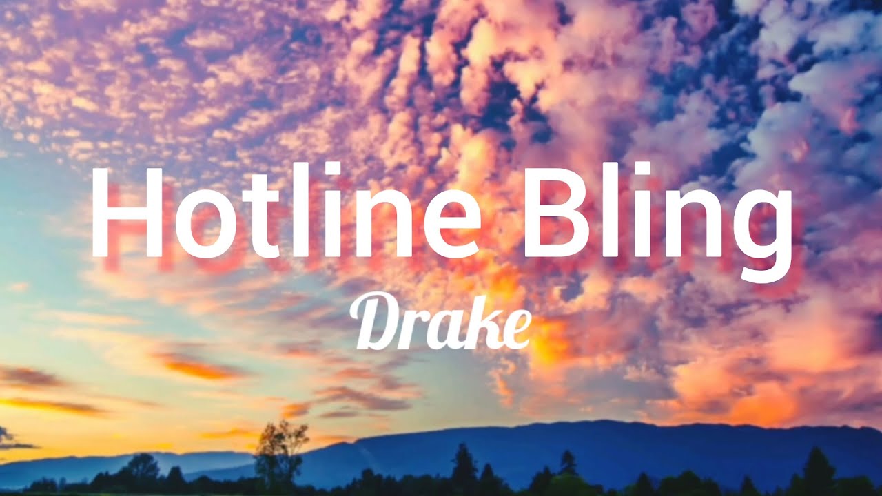 Drake - Hotline Bling (Lyrics)