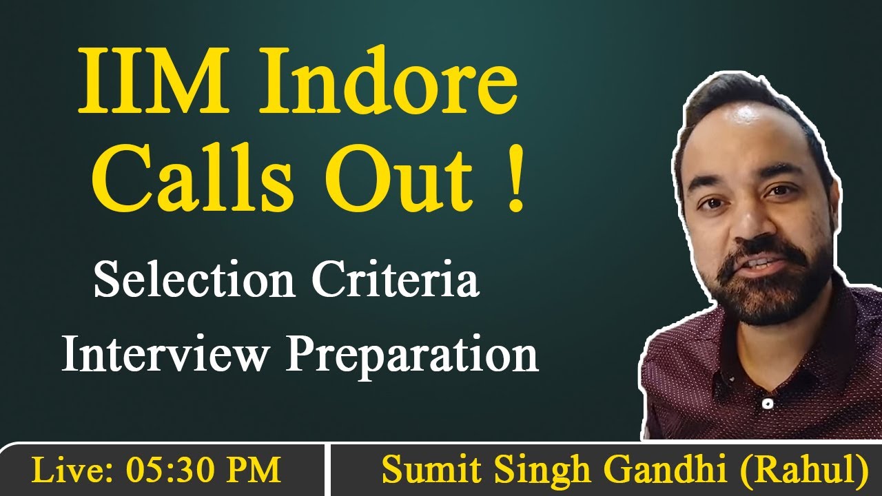 IIM Indore Calls Out ! Selection Criteria - Interview Preparation