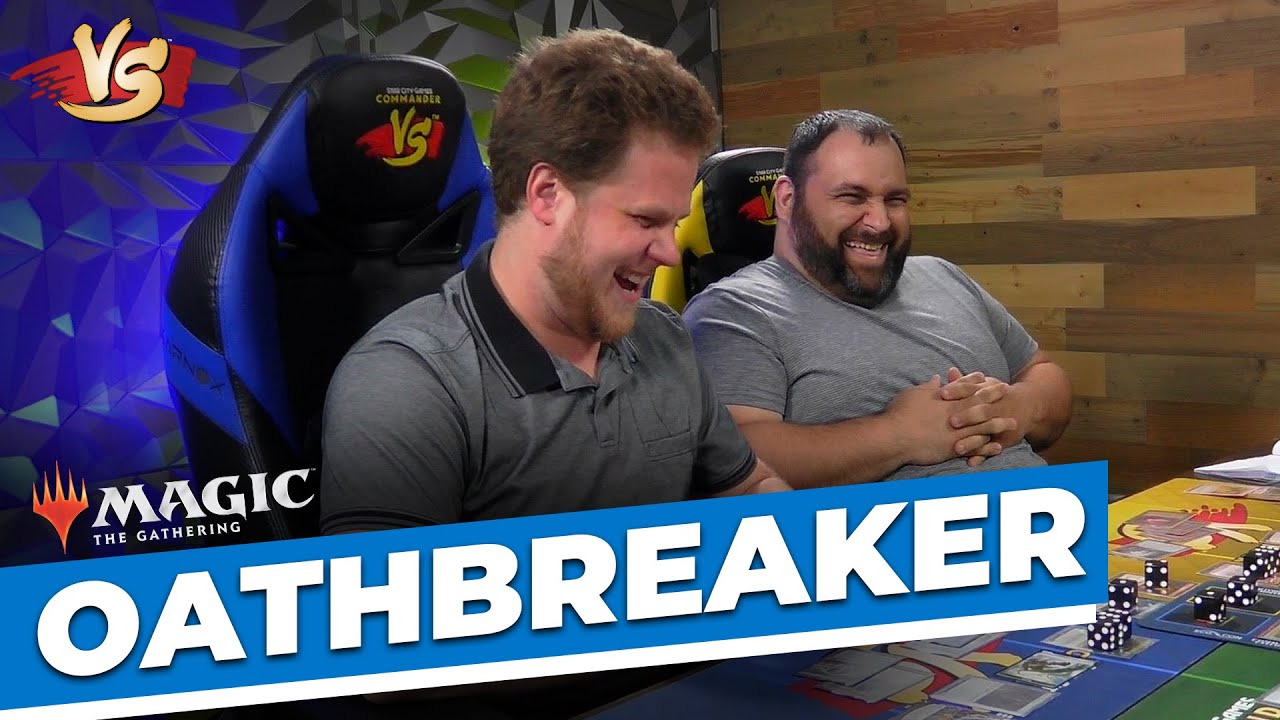 Oathbreaker | Commander VS | Magic: the Gathering Gameplay