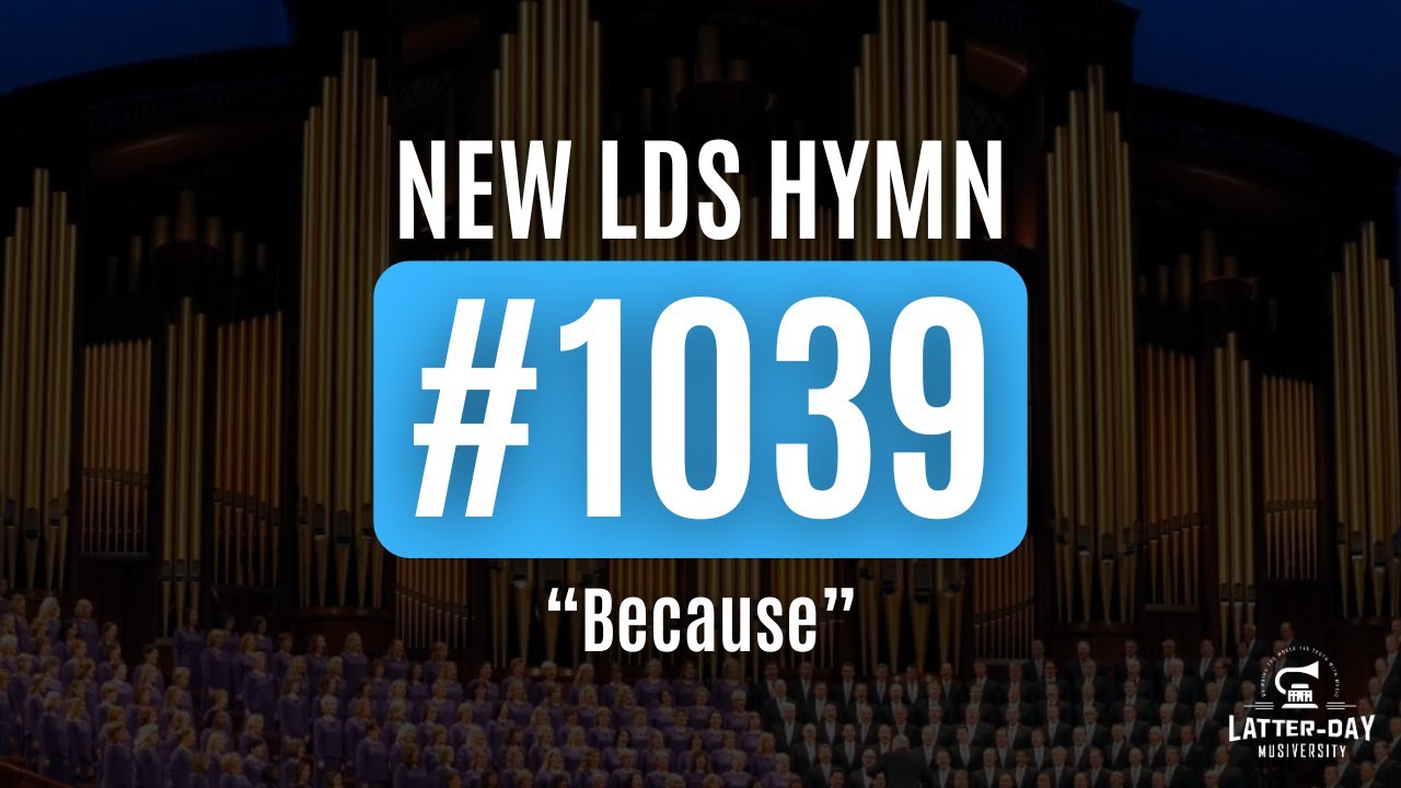 New LDS Hymn 1039 - 