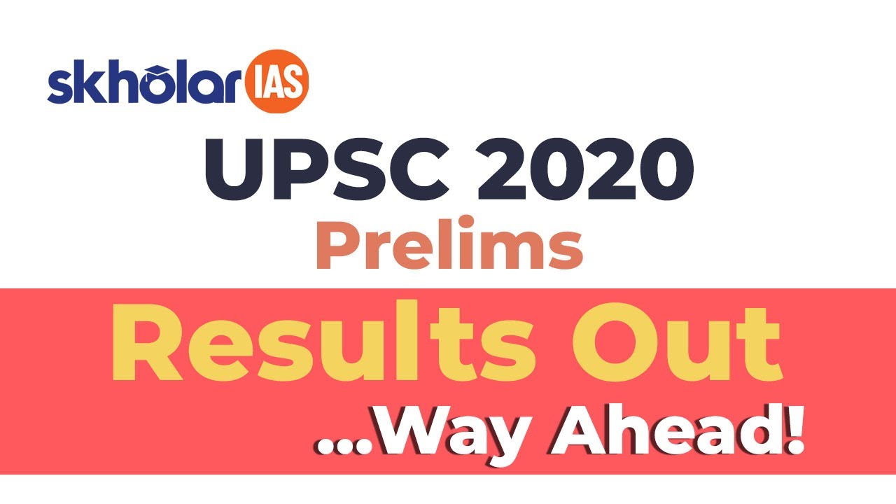 UPSC Prelims 2020 Result Out | IAS 2020 Prelims Result | Mains Strategy | Skholar