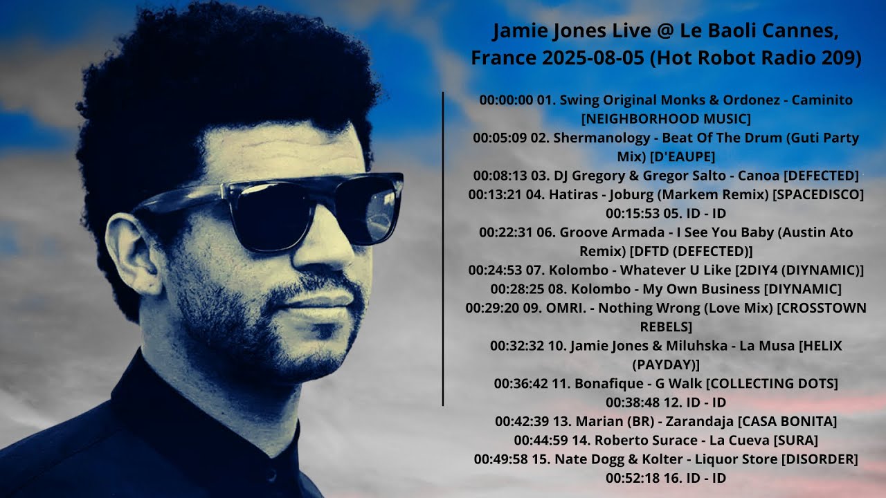 Jamie Jones Live @ Le Baoli Cannes, France 2025-08-05 (Hot Robot Radio 209) with tracklist