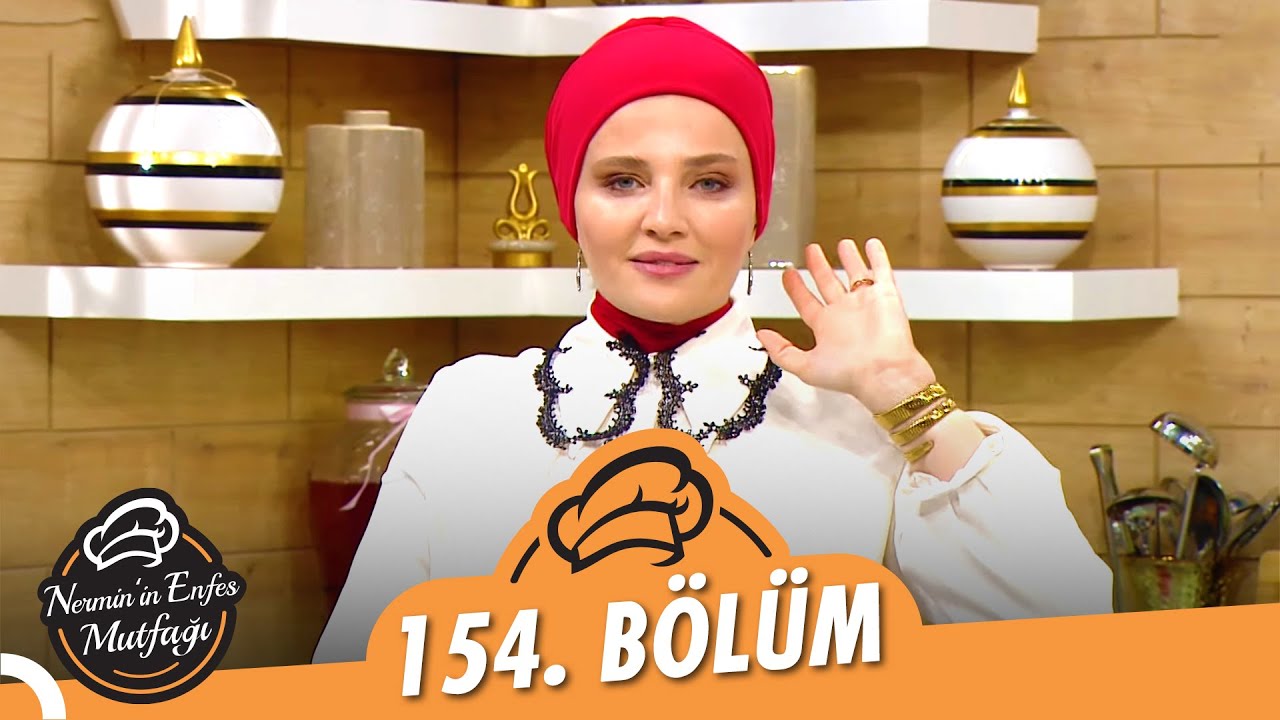 Nermin'in Enfes Mutfağı 154. Bölüm (29 Ekim 2021)