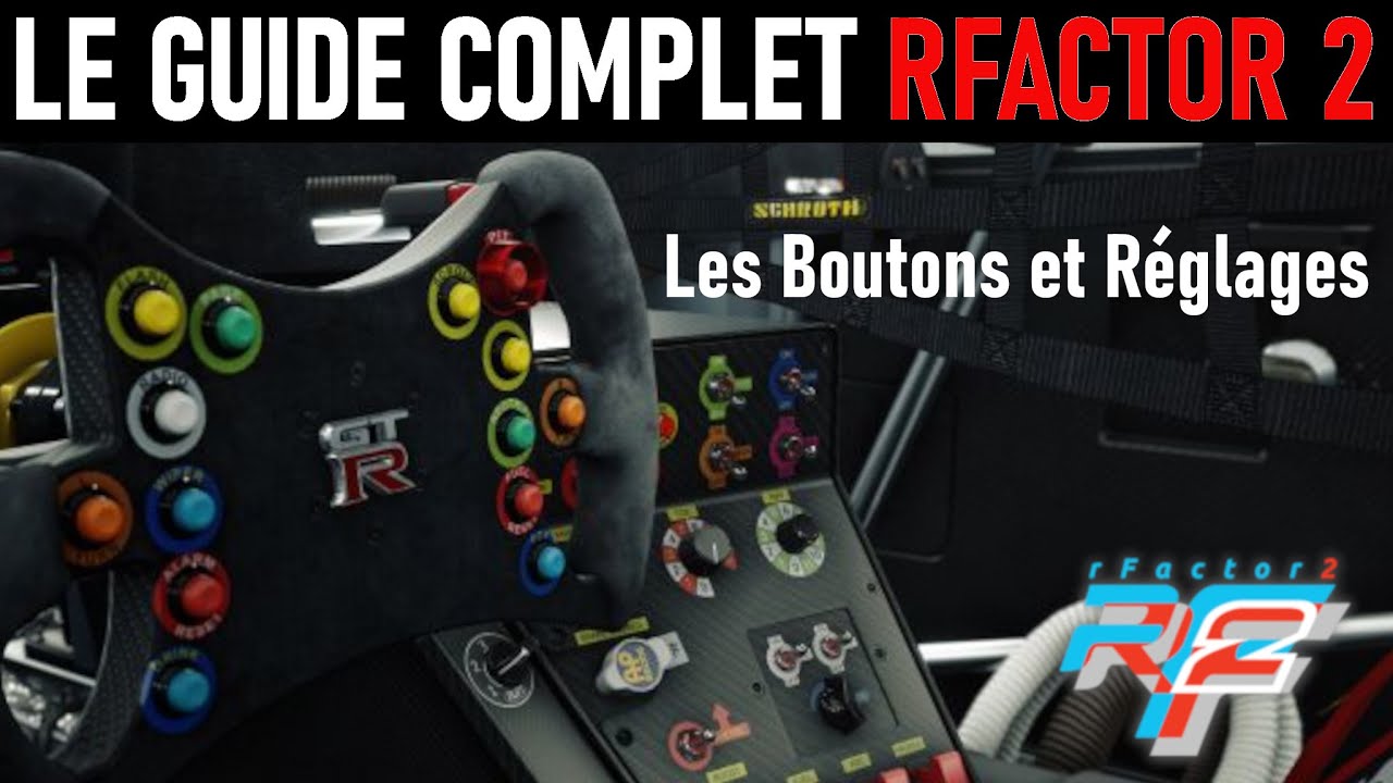 Le Guide Complet 2022 pour Rfactor 2 - Partie 3