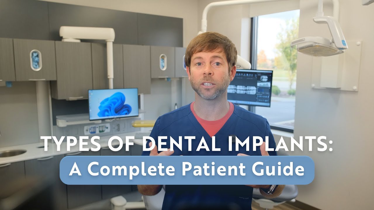 Types of Dental Implants: Your Complete Patient Guide