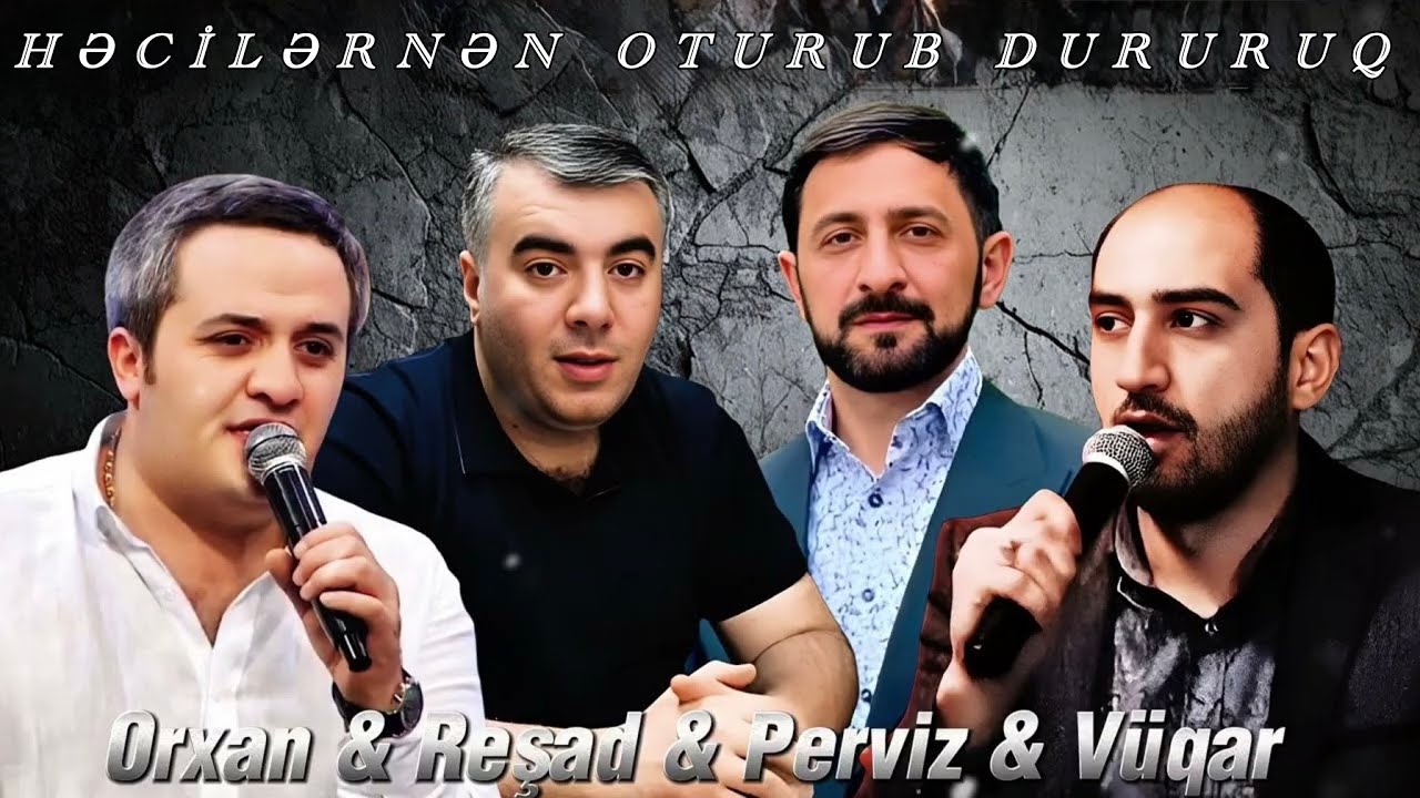 Dj Aqil & Resad & Perviz & Aydin & Vuqar - Hecilernen Oturub Dururuq (Remix 2023)