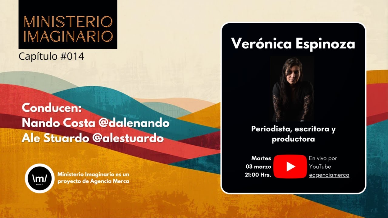 Ministerio Imaginario - Live #014 - Entrevista a Verónica Espinoza, periodista y escritora