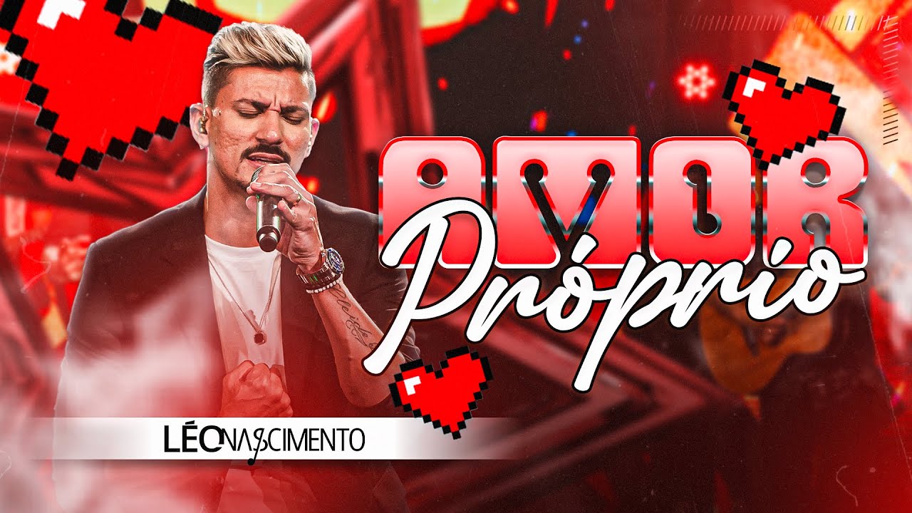 Léo Nascimento _ Amor Próprio