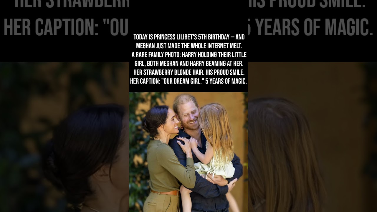 Meghan Markle Celebrates Lilibet's 5th Birthday &ndash; Harry's Face Says It All 👑🎂💕