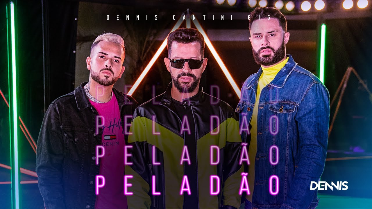 Dennis, Cantini e MC G15 - Pelad&atilde;o