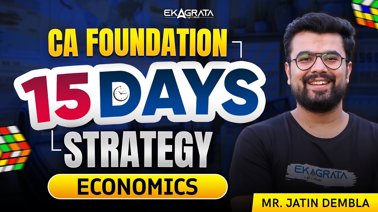 Economics 15 Days Strategy for CA Foundation | By Jatin Dembla