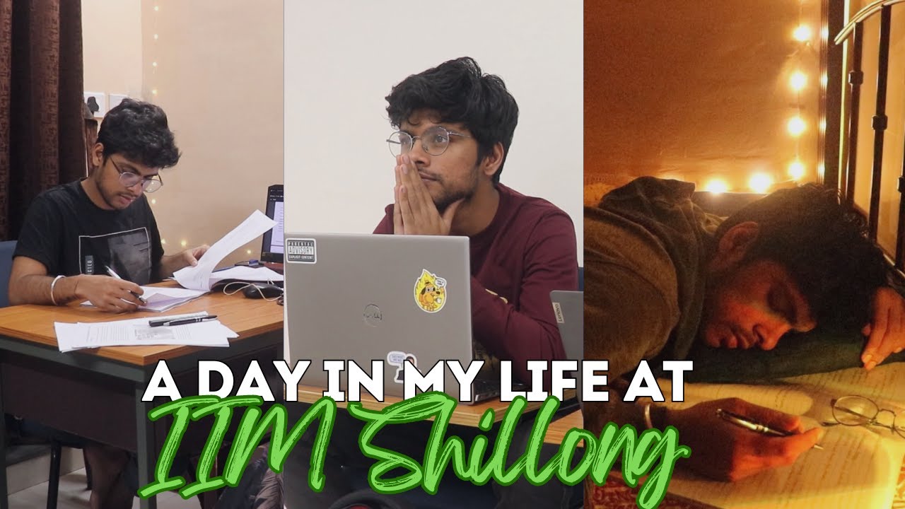 A Day In My Life At IIM Shillong
