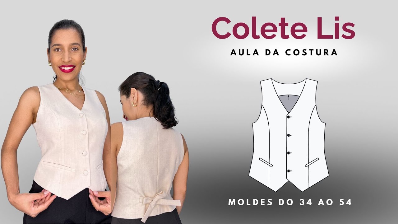 Colete alfaiataria - costura do colete Lis - molde disponível