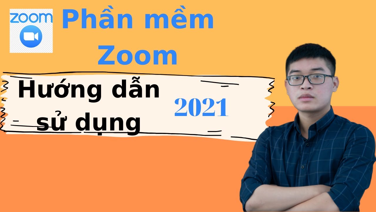 Hướng dẫn sử dụng phần mềm Zoom, chi tiết mọi t&iacute;nh năng 2021