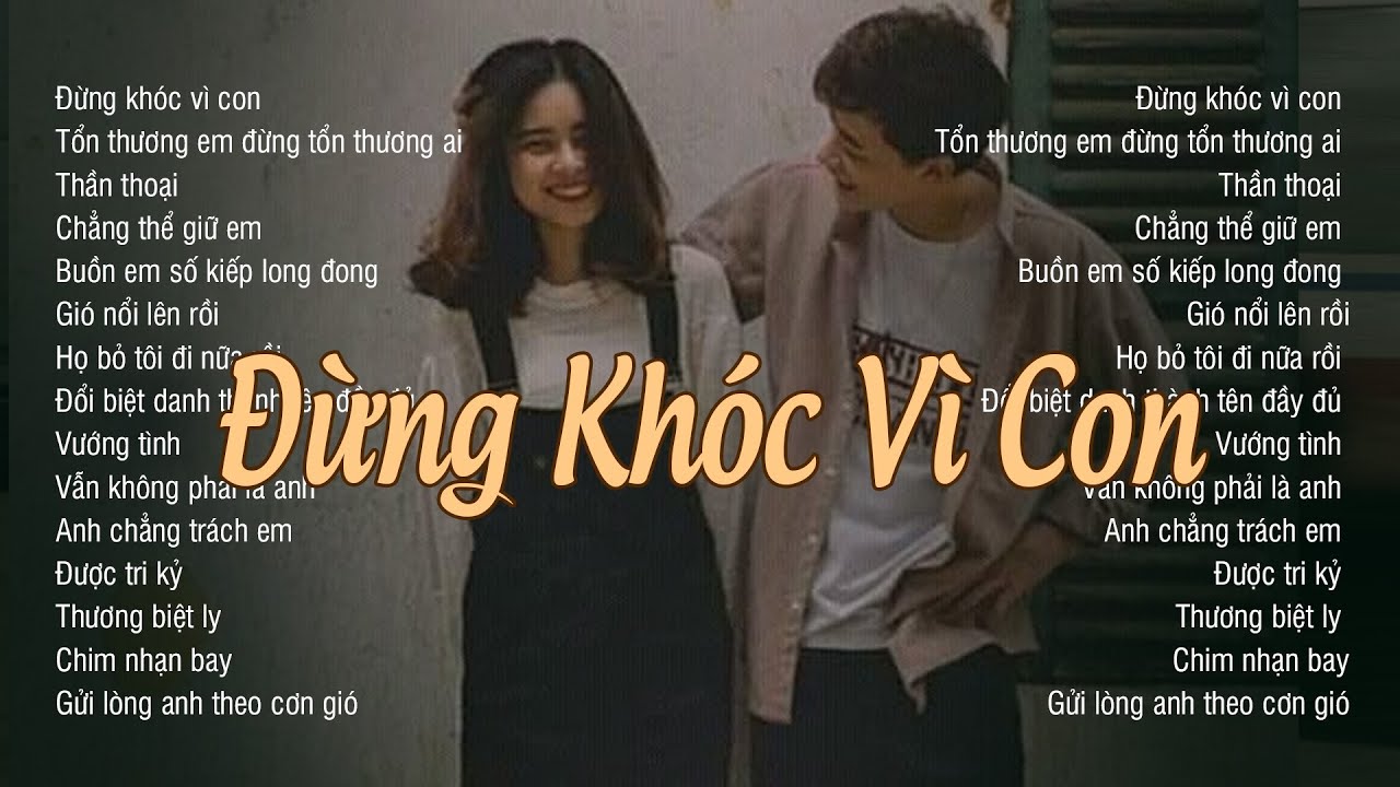 Nhạc Lofi Chill Buồn Tâm Trạng –ĐỪNG KHÓC VÌ CON -  Nhạc Của Những Đêm Mất Ngủ