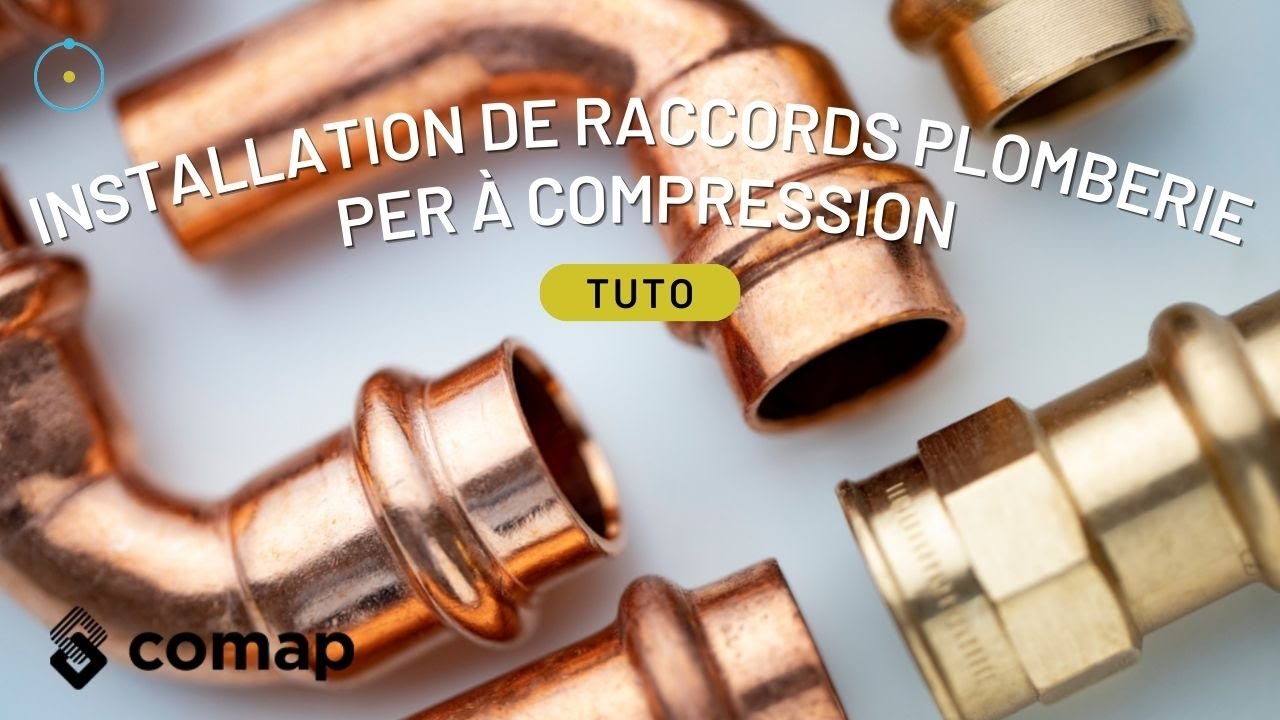 TUTO // Installation de raccords plomberie PER &agrave; compression COMAP