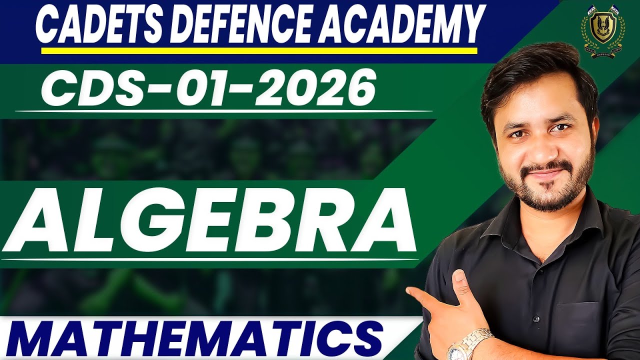 CDS 1 2026 : Maths Algebra By Kapil Sir | CDS 1 2026 Maths Free Class #cdsclass2026