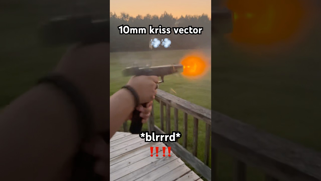 10mm kriss vector mag dump 💨💨