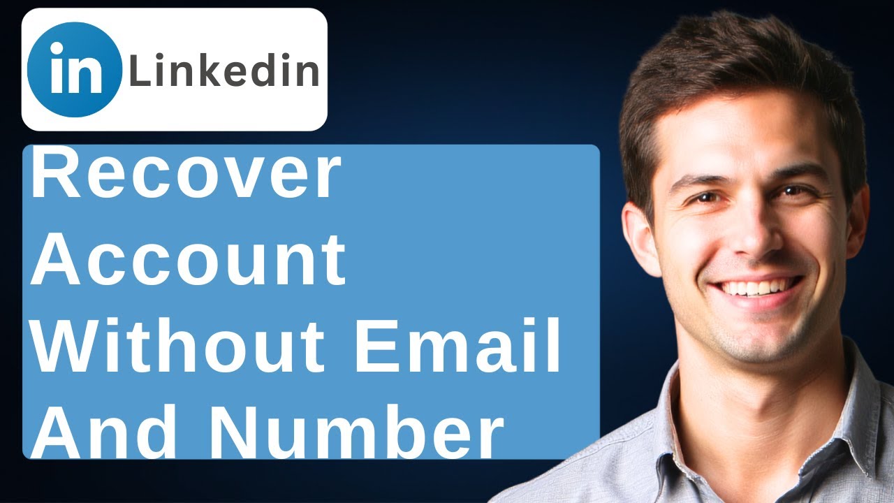 How To Recover LinkedIn Account Without Email And Phone Number [2026 Guide]