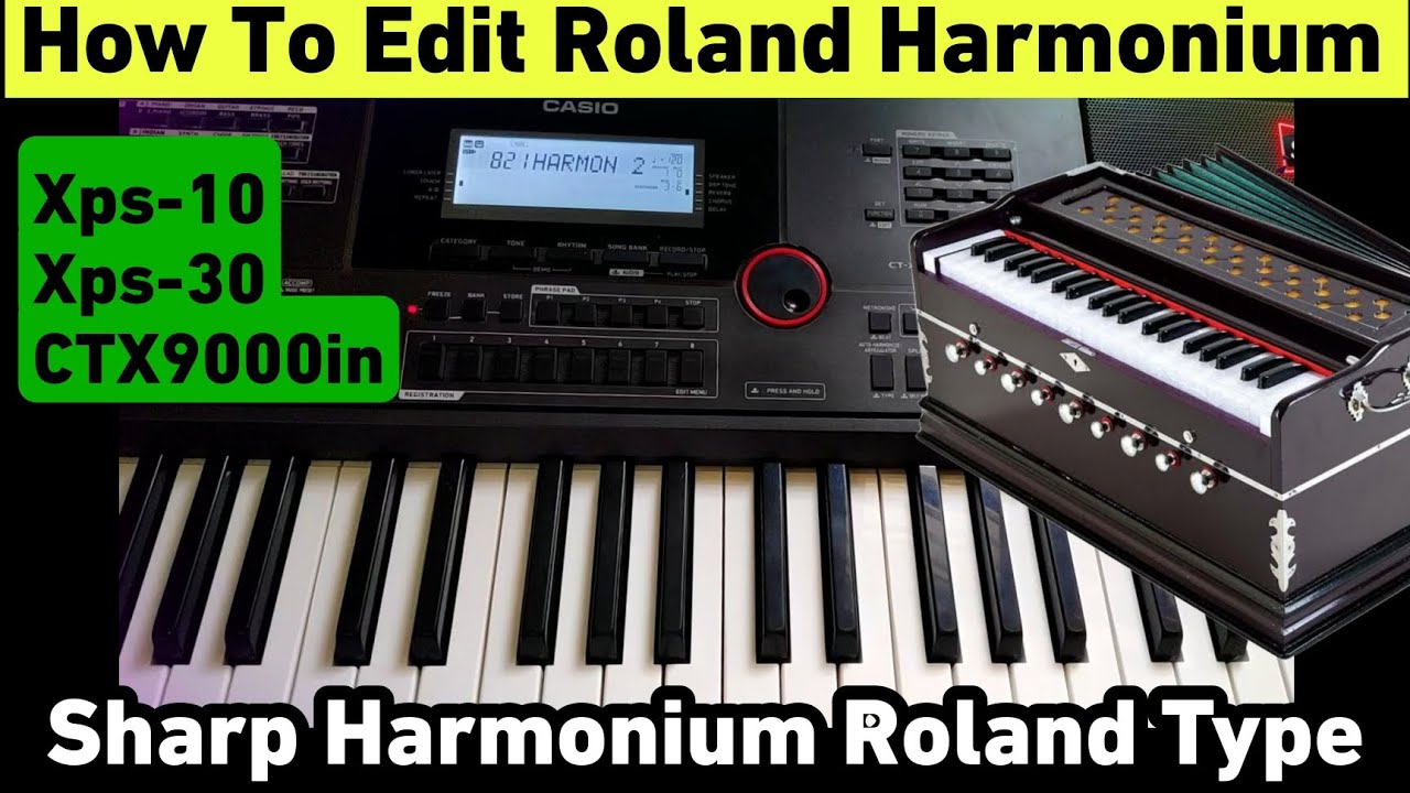Roland Keyboard Type Harmonium Tone || How To Edit In Casio CT-X9000IN