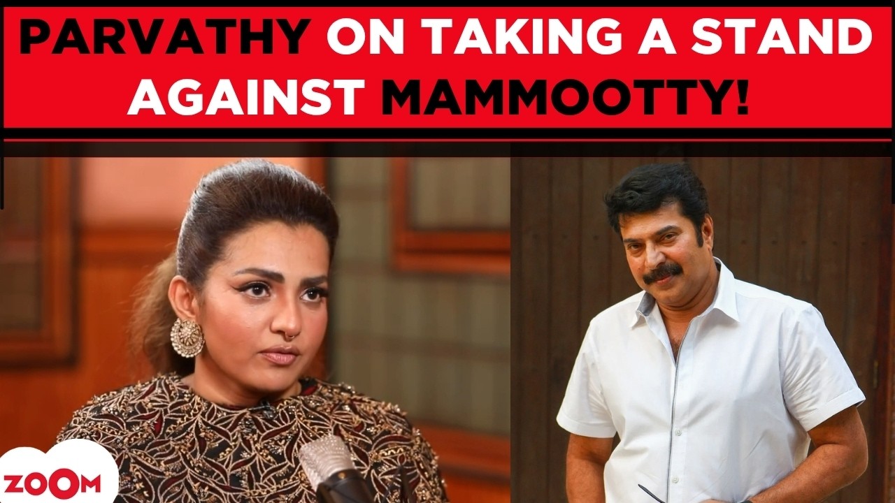 Parvathy Thiruvothu OPENS UP on taking a stand against Mammootty; talks about the Malayalam industry