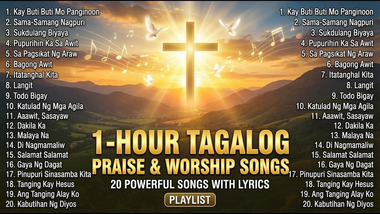Best Tagalog Praise and Worship Songs Nonstop with Lyrics – Christian Medley - Kay Buti Buti Mo