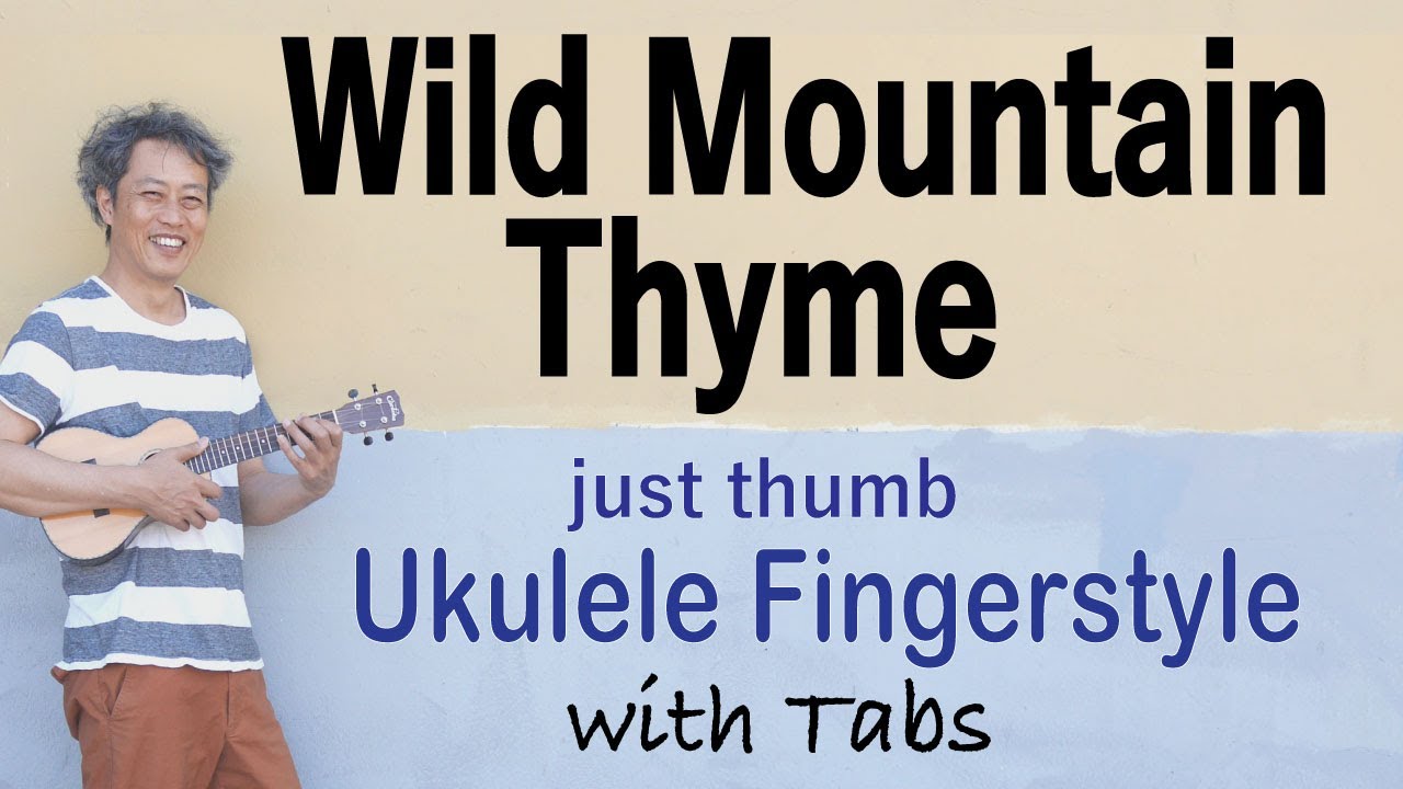 Wild Mountain Thyme [Ukulele Fingerstyle] Play-Along with TABs