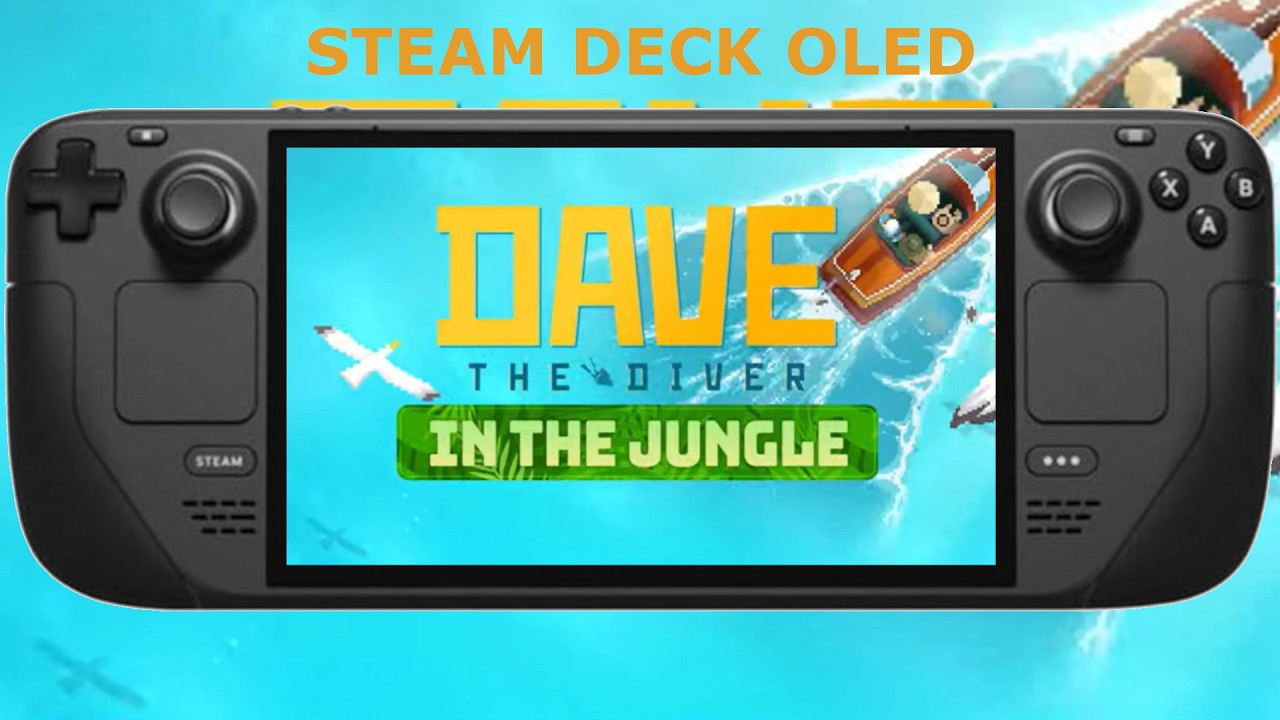 Steam Deck OLED / DAVE THE DIVER - In the Jungle Performance / SteamOS 3.8.10